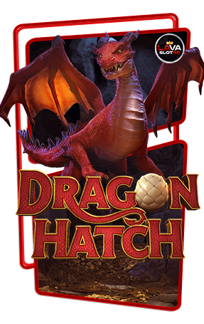 ทดลองเล่นสล็อต Dragon Hatch