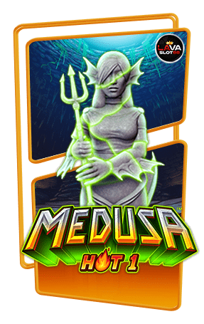 ทดลองเล่นสล็อต Medusa Hot 1