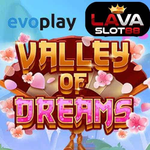 VALLEY OF DREAMS