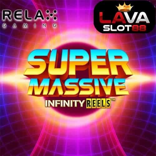 Super Massive Infinity Reels