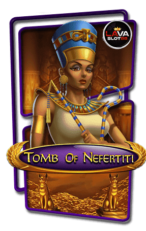 ทดลองเล่นสล็อต Tomb Of Nefertiti