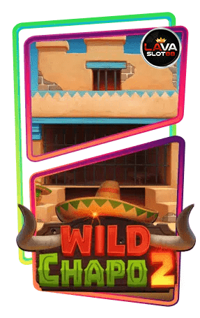 ทดลองเล่นสล็อต Wild Chapo 2